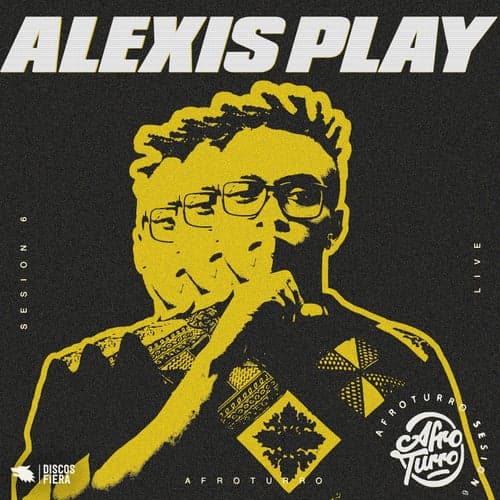 AFROTURRO #6 - Alexis Play