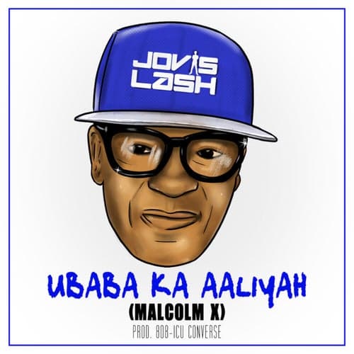 Ubaba Ka Aaliyah (Malcolm X)