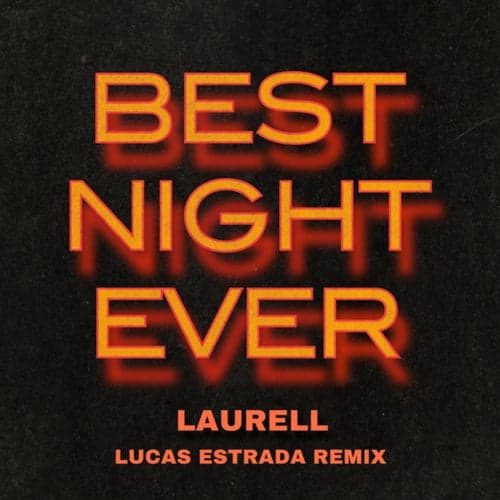 Best Night Ever (Lucas Estrada Remix)