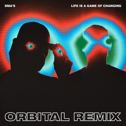 Life Is a Game of Changing (Orbital Remix)