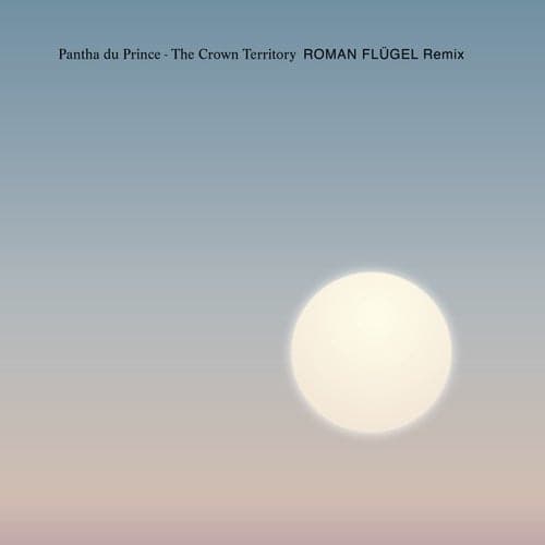 The Crown Territory (Roman Flügel Remix)