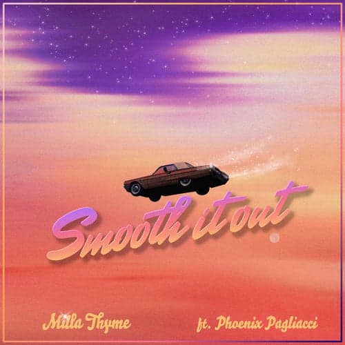 Smooth It Out (feat. pHoenix Pagliacci)