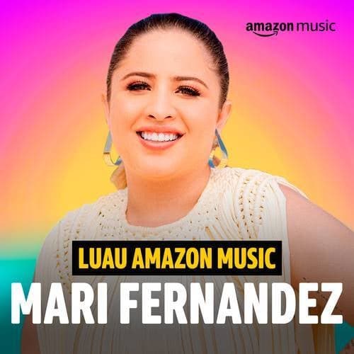 Luau Amazon Music Mari Fernandez (Amazon Original)
