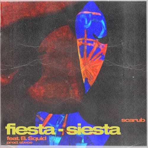 Fiesta - Siesta (feat. B. Squid)