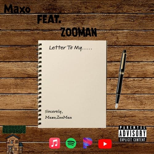 Letter To My….. (feat. Zooman)