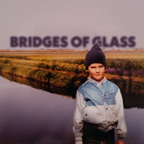 Bridges Of Glass