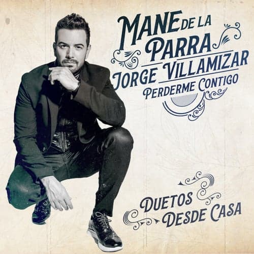 Perderme Contigo (feat. Jorge Villamizar) [Desde Casa Duetos]