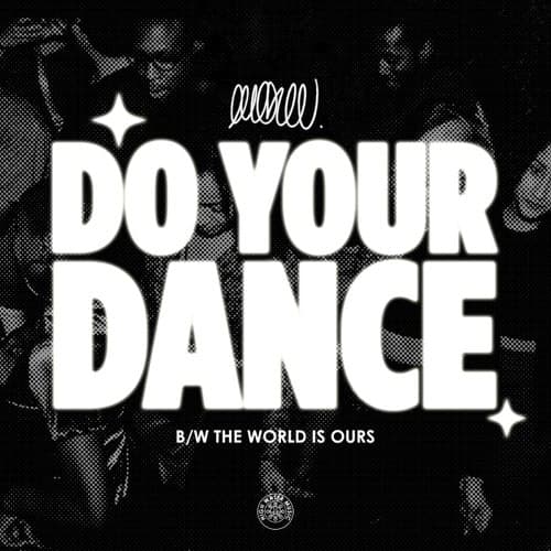 Do Your Dance b/w The World Is Ours