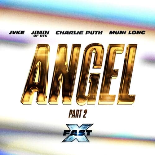 Angel Pt. 2 (feat. Jimin of BTS, Charlie Puth & Muni Long) (Sped Up) (FAST X Soundtrack)