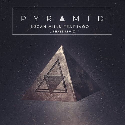 Pyramid (J Phase Remix)