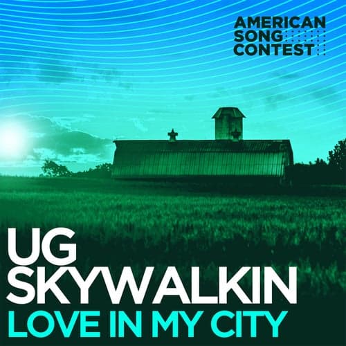 Love In My City (feat. Maxie) [From "American Song Contest"]
