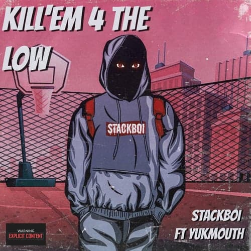 Kill'em 4 the Low (feat. Yukmouth)