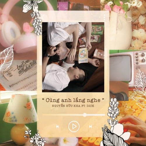 Cùng Anh Lắng Nghe (feat. Dick)