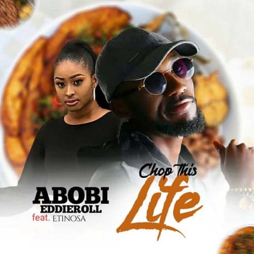 Chop This Life (feat. Etinosa)