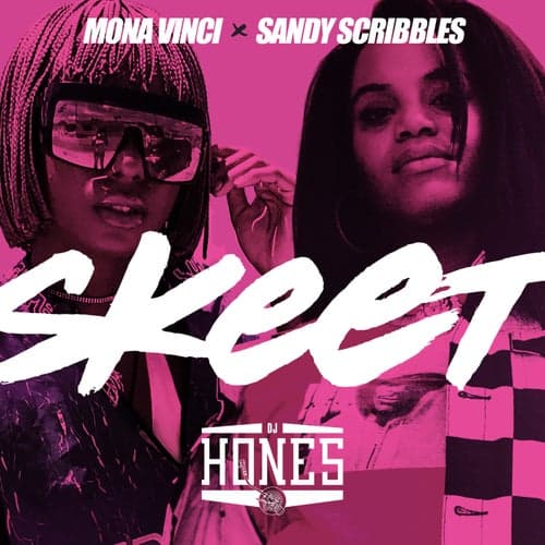 Skeet (feat. Mona Vinci & Sandy Scribbles)