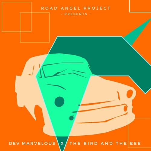 Road Angel Project : Dev Marvelous X The Bird and the Bee