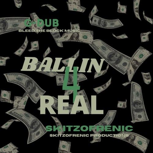Ballin 4 Real (feat. Skitzofrenic)