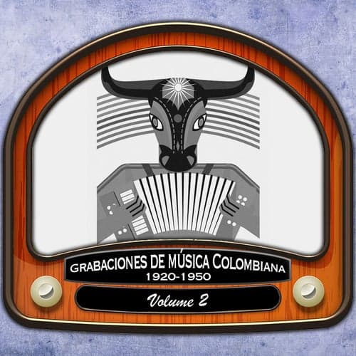 Grabaciones de música Colombiana, Vol. 2 (1920-1950)