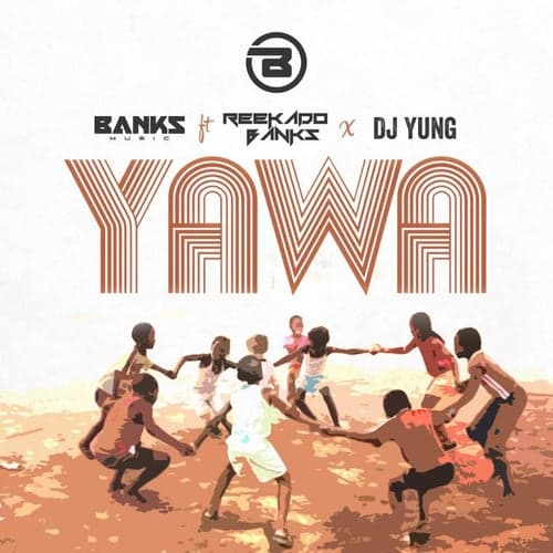 Yawa (feat. Reekado Banks & Dj Yung)