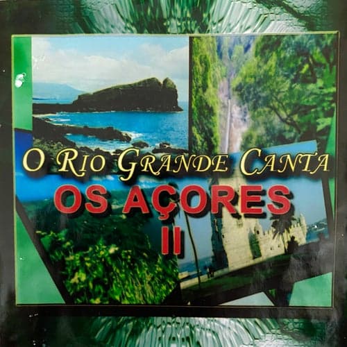 O Rio Grande Canta Os Açores II
