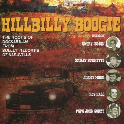 Hillbilly Boogie: The Roots of Rockabilly from Bullet Records of Nashville
