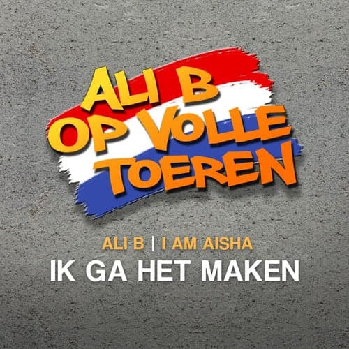Ik Ga Het Maken (feat. Ali B)