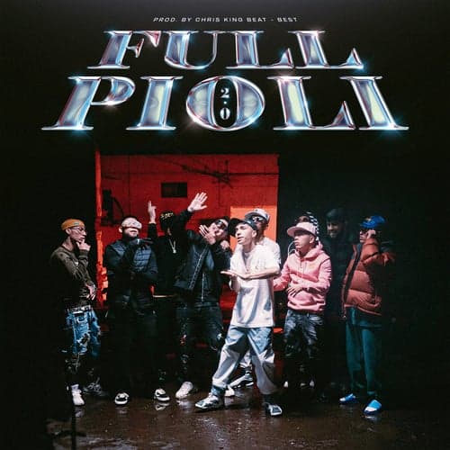 FULL PIOLI 2.O (feat. Julianno Sosa, El Jordan 23, King Savagge, Polima West Coast, Drago200, Jairo Vera, Galee Galee, Best)