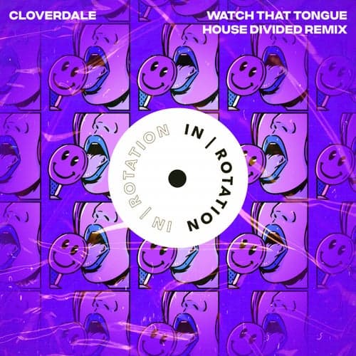 Watch That Tongue (House Divided Remix)