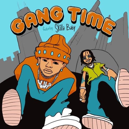Gang Time (feat. Skilla Baby)