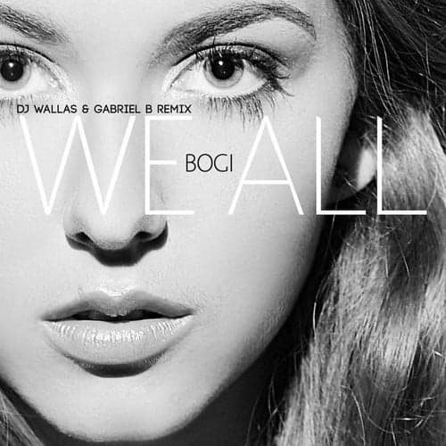 We All (DJ Wallas & Gabriel B Remix)