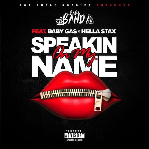 Speakin On My Name (feat. Baby Gas & Hella Stax)