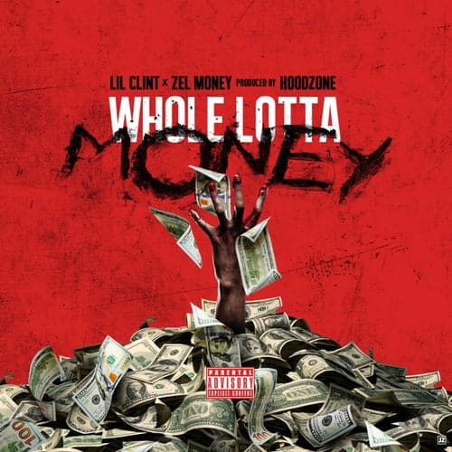 Whole Lotta Money (feat. Zel Money) - Single