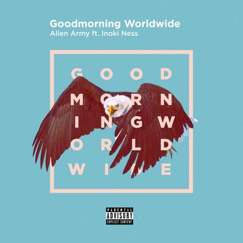 Goodmorning Worldwide (feat. Inoki Ness)
