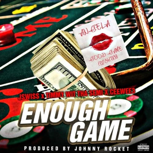 Enough Game (feat. Timmy Wit Tha Semi & CeeWee3)