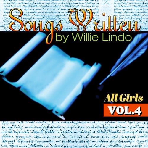 Songs Written By Willie Lindo All Girls Vol. 4