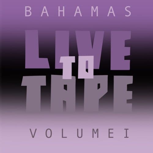 Live To Tape: Volume I