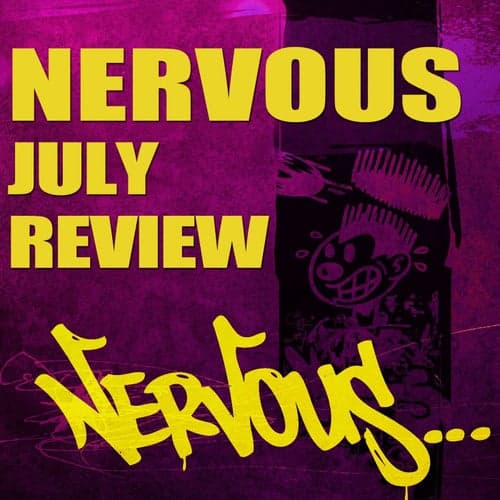 Nervous July Review