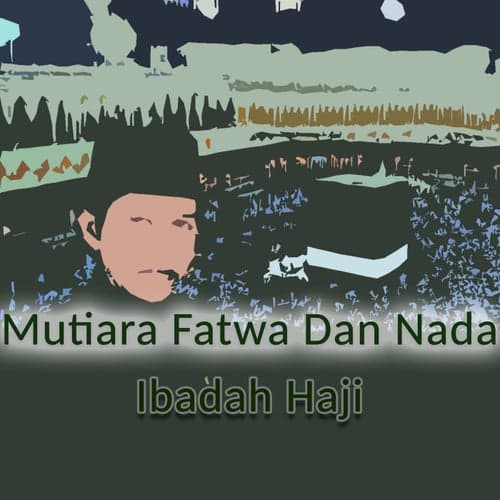 Mutiara Fatwa Dan Nada Ibadah Haji