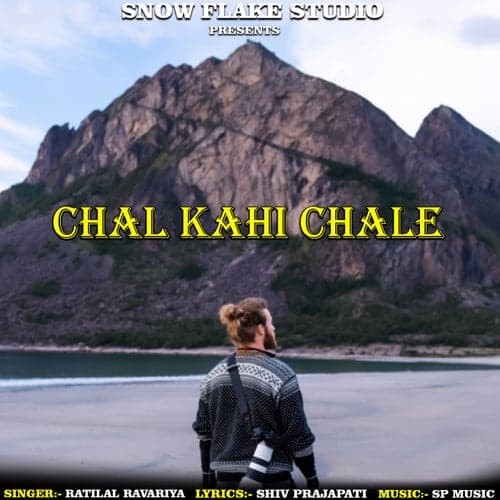 Chal Kahi Chale