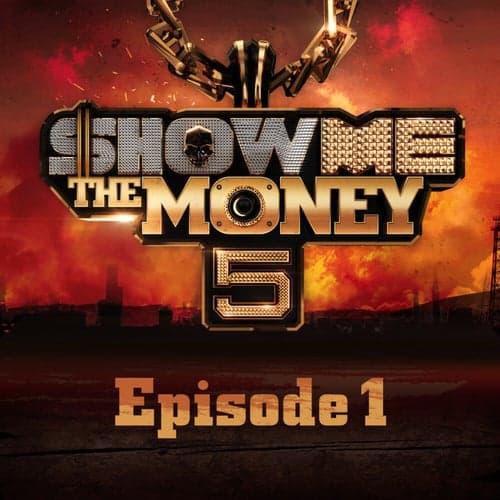 Show Me the Money 5 Episode 1