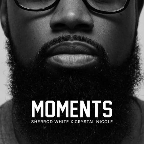 Moments (feat. Crystal Nicole)