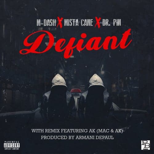 Defiant (feat. Mista Cane & Dr. Pin)