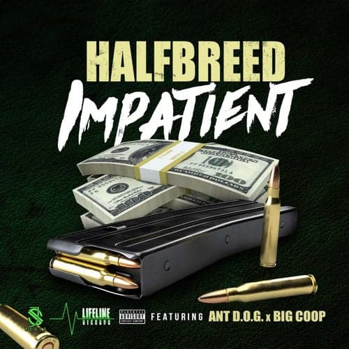 Impatient (feat. Ant D.O.G. & Big Coop)