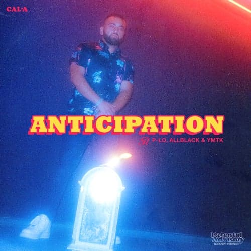 Anticipation (feat. P-Lo, ALLBLACK & YMTK)