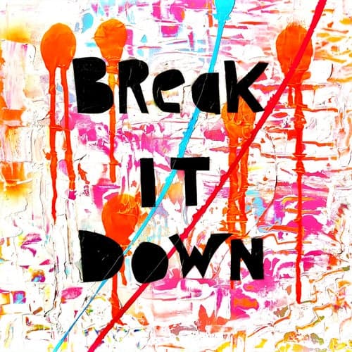 Break It Down (feat. Beechey)
