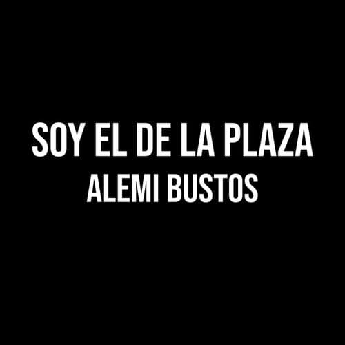 Soy El De La Plaza