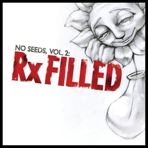 No Seeds, Vol. 2: Rx Filled