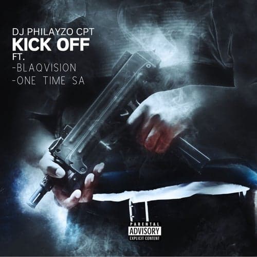 Kick Off (feat. Blaqvision & One Time SA)