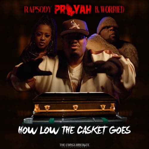 How Low The Casket Goes (feat. Rapsody & B. Worried)
