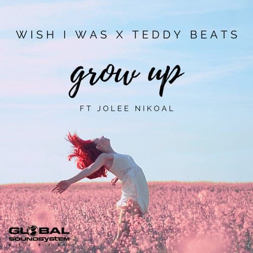 Grow Up (feat. Jolee Nikoal)